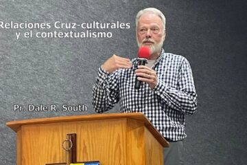 Grabación de Relaciones Cruz culturales y el contextualismo # Pr. Dale R. South (Resumen)